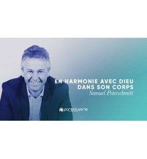 En harmonie avec Dieu dans son corps - Samuel Peterschmitt MP3