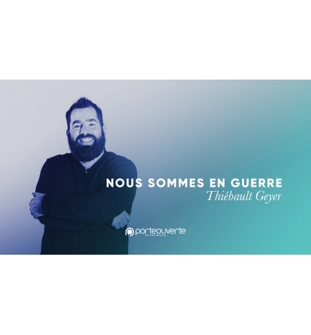 Nous sommes en guerre - Thiebault Geyer MP3 Nous sommes en guerre - Thiebault Geyer MP3
