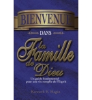 Bienvenue dans la famille de Dieu - Kenneth Erwin Hagin