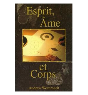 Esprit, âme et corps - Andrew Wommack