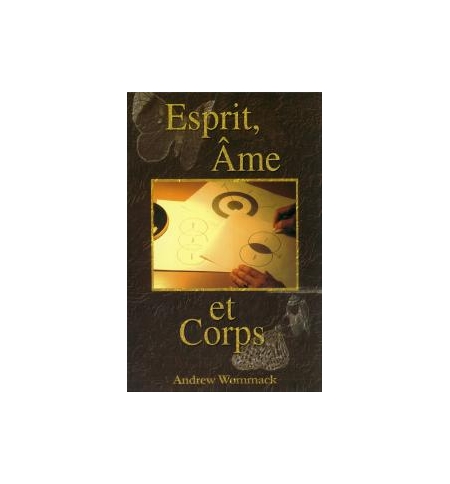 Esprit, âme et corps - Andrew Wommack