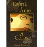 Esprit, âme et corps - Andrew Wommack