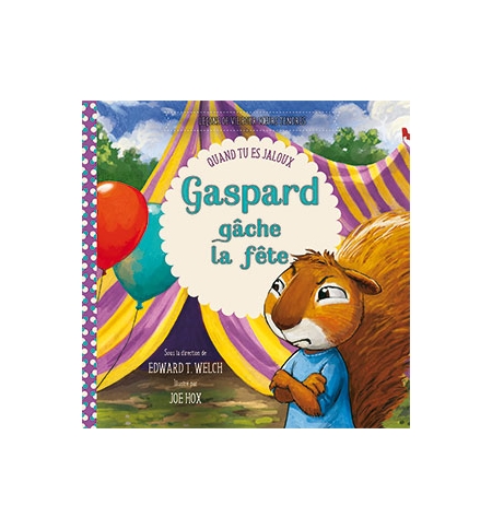 Gaspard gâche la fête - Quand tu es jaloux
