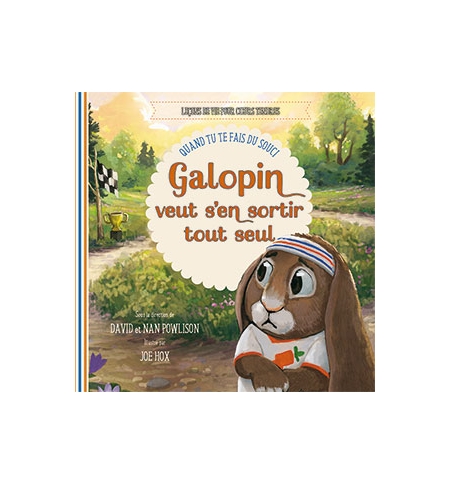 Galopin veut s’en sortir tout seul - Quand tu te fais du souci