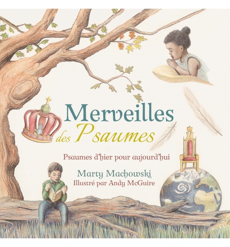 Merveilles des Psaumes Psaumes d’hier pour aujourd’hui