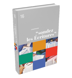 Sondez les Écritures, volume 16 compléments