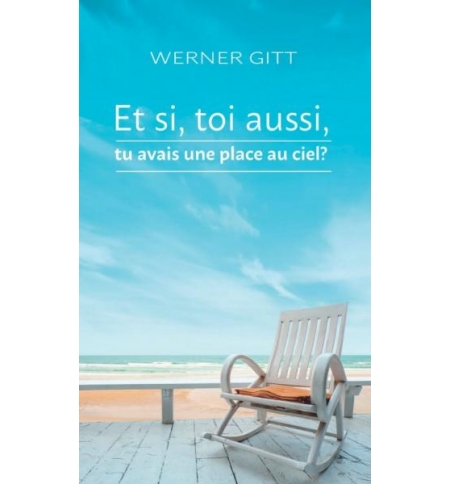 Et si, toi aussi, tu avais une place au soleil - Werner Gitt Et si, toi aussi, tu avais une place au soleil - Werner Gitt