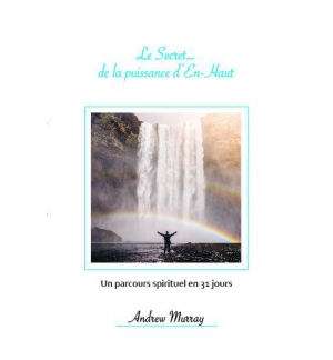 Le Secret. . . de la puissance d'En-Haut sur 31 jours - Andrew Murray
