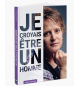 Je croyais être un homme - Janick Christen