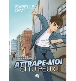 Attrape-moi si tu peux !  - Isabelle Davy   Roman pour Ados