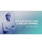 Des obstacles dans le relationnel - Jean-Marie Ribay MP3