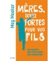 Mères, soyez fortes pour vos fils - Meg Meeker