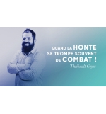 Quand la honte se trompe souvent de combat - Thiebault Geyer MP3