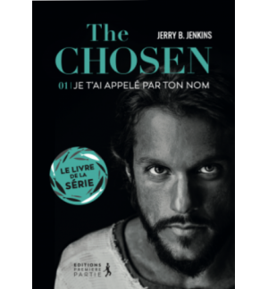 Livre The Chosen : Je t’ai appelé par ton nom Tome 1 - Jerry B. Jenkins