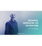 Seigneur approche-toi de mon âme - Jérémie Jung MP3