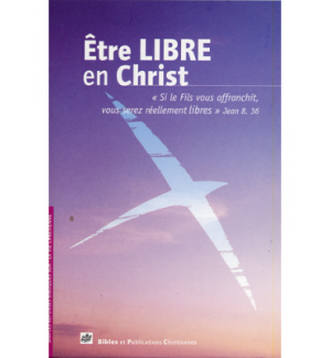 Être libre en Christ livret - Fayard S.