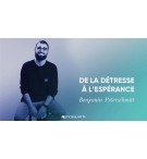 De la détresse à l'espérance - Benjamin Peterschmitt MP3