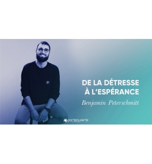 De la détresse à l'espérance - Benjamin Peterschmitt MP3