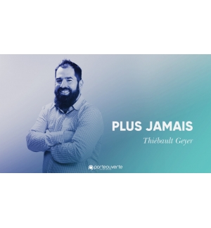 Plus jamais - Thiebault Geyer MP3