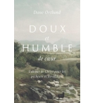 Doux et humble de coeur L'amour de Christ pour les pécheurs et les affligés