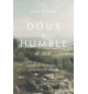 Doux et humble de coeur L'amour de Christ pour les pécheurs et les affligés