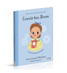 Corrie ten Boom Le secret d'une femme courageuse 3 à 7 ans
