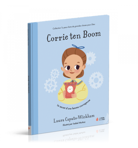 Corrie ten Boom Le secret d'une femme courageuse 3 à 7 ans