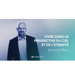 Vivre dans la perspective du ciel et de l'éternité -Bertrand Huetz MP3