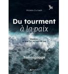 Du tourment à la paix - Michèle Zurbach Edition 2022