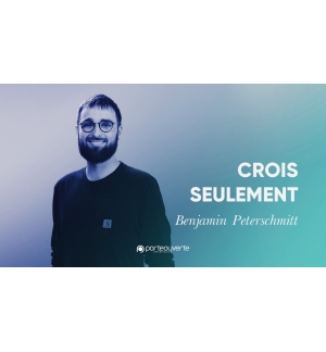 Crois seulement - Benjamin Peterschmitt MP3