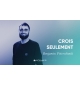 Crois seulement - Benjamin Peterschmitt MP3