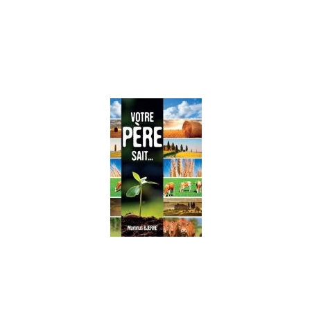 Votre Père sait... - Martinus Bjerre Votre Père sait... - Martinus Bjerre