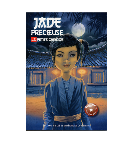 Jade précieuse, la petite Chinoise ( A partir de 12 ans) Jade précieuse, la petite Chinoise ( A partir de 12 ans)