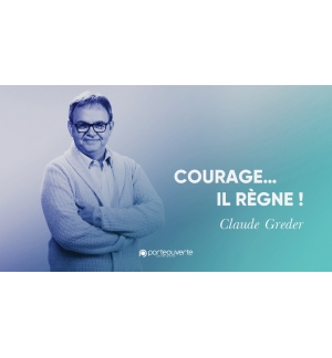 Courage il règne - Claude Greder MP3