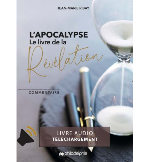 LIVRE AUDIO Apocalypse livre de la Révélation... - Jean-Marie Ribay