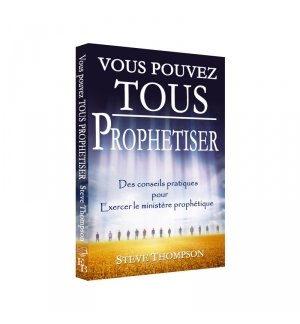 Vous pouvez tous prophétiser - Steve Thompson