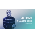 Allons à l'autre bord - Claude Ekwe MP3