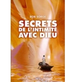 Secrets de l'intimité avec Dieu - Bob Sorge
