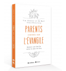 Parents centrés sur l'Évangile - CHESTER Tim