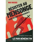 Résister au mensonge - Rod Dreher