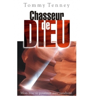 Chasseur de Dieu - Tommy Tenney