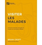 Visiter les malades - Brian Croft