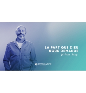 La part que Dieu nous demande - Jérémie Jung MP3