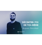 Décentre-toi de toi-même - Benjamin Peterschmitt MP3