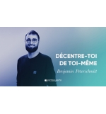 Décentre-toi de toi-même - Benjamin Peterschmitt MP3