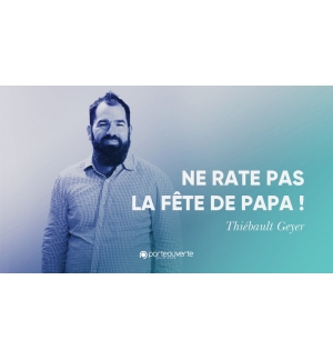Ne rate pas la fête de papa ! - Thiébault Geyer MP3