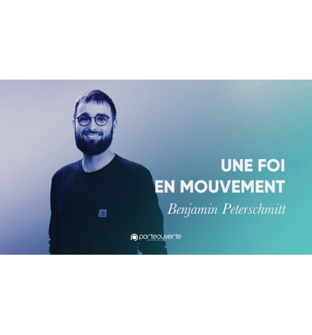 Une foi en mouvement - Benjamin Peterschmitt MP3