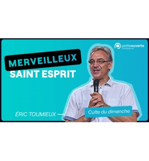 Merveilleux Saint-Esprit - Eric Toumieux MP3