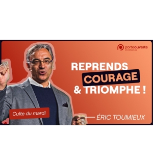 Reprends courage et Triomphe ! - Eric Toumieux MP3