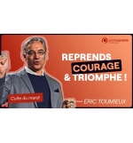 Reprends courage et Triomphe ! - Eric Toumieux MP3